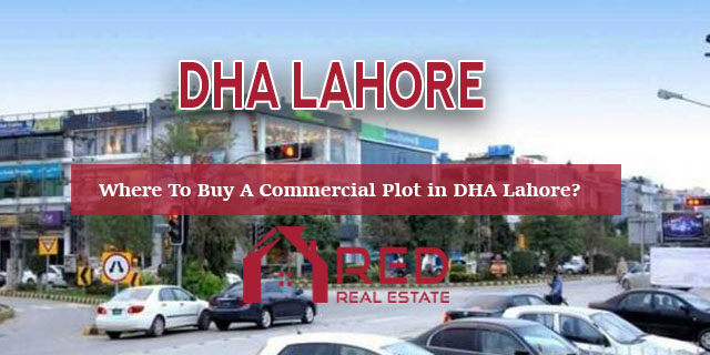 Where To Buy A Commercial Property in DHA Lahore?