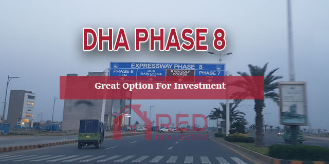 Why DHA Phase 8 is the great  option for Investment?