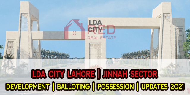 LDA City Lahore | Jinnah Sector | Development | Balloting | Possession |  Updates 2021