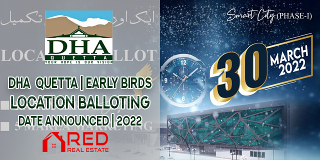 DHA Quetta administration has announced an Early Bird Balloting date