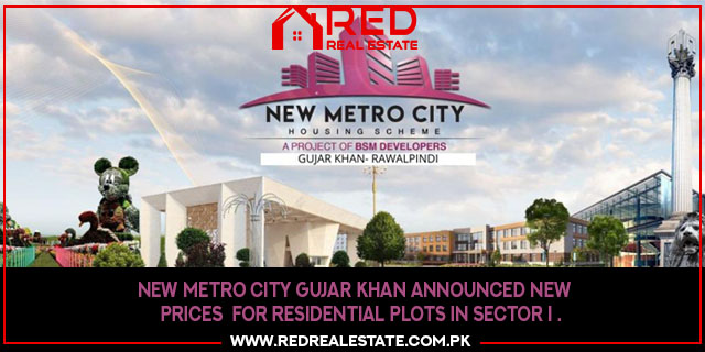 New Metro City Gujar Khan announced New Prices for Sector I Residential Plots