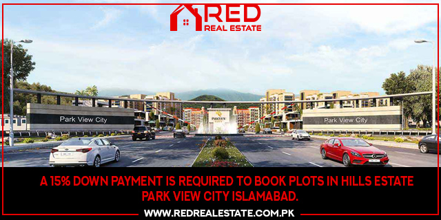 A 15% down payment is required to book plots in Hills Estate Park View City Islamabad