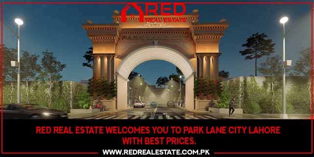 RED REAL Estate Welcomes you to Park Lane City Lahore with best prices