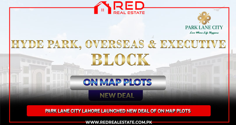 Park Lane City Lahore Launched New Deal of ON Map Plots