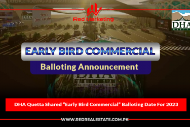 DHA Quetta Shared "Early Bird Commercial" Balloting Date for 2023