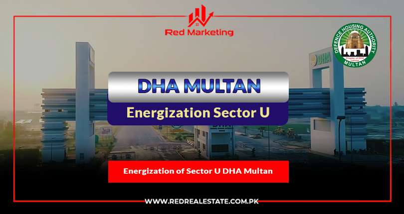 Energization of Sector U DHA Multan | Latest Updates 2023
