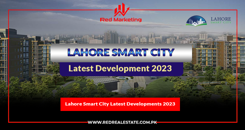 Lahore Smart City latest Development Update 2023