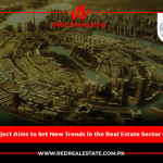RUDA Project Aims to Set New Trends in the Real Estate Sector of Pakistan