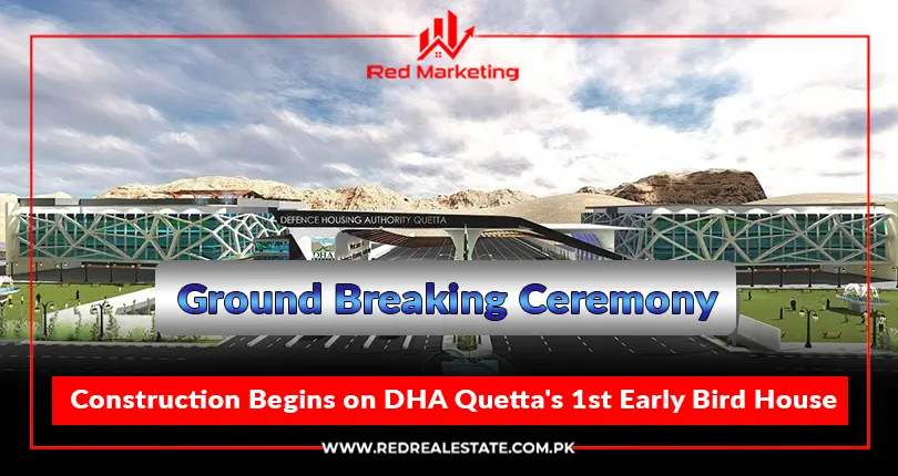 Construction Begins on DHA Quetta's 1st Early Bird House