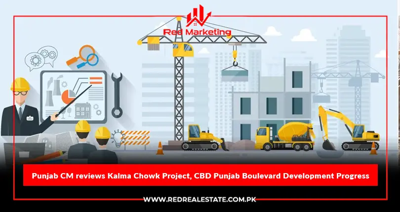 Punjab CM reviews Kalma Chowk Project, CBD Punjab Boulevard Development Progress