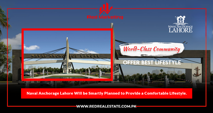 Naval Anchorage Lahore Will be Smartly Planned to Provide a Comfortable Lifestyle.