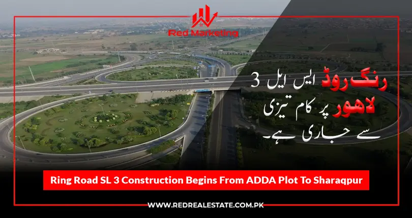 Ring Road SL 3 Construction Begins From ADDA Plot to Sharaqpur