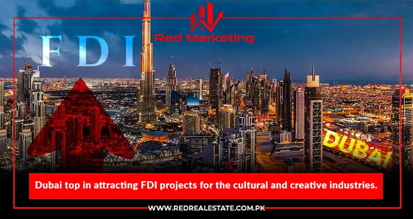 Dubai top in attracting FDI projects for the cultural and creative industries.