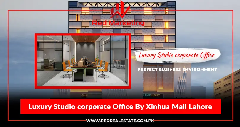 Luxury Studio Corporate Office By Xinhua Mall Lahore | Perfect Business Environment