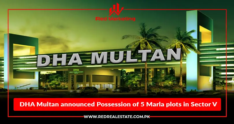 DHA Multan announced Possession of 5 Marla plots in Sector V