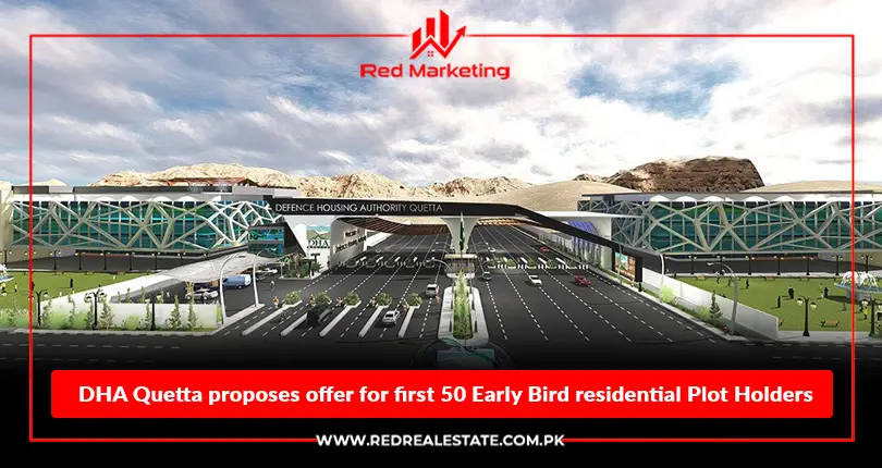 DHA Quetta proposes offer for first 50 Early Bird residential Plot Holders