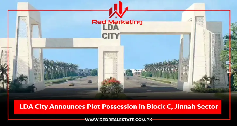 LDA City Announces Plot Possession in Block C, Jinnah Sector