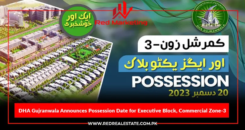 DHA Gujranwala Announces Possession Date for Executive Block, Commercial Zone-3