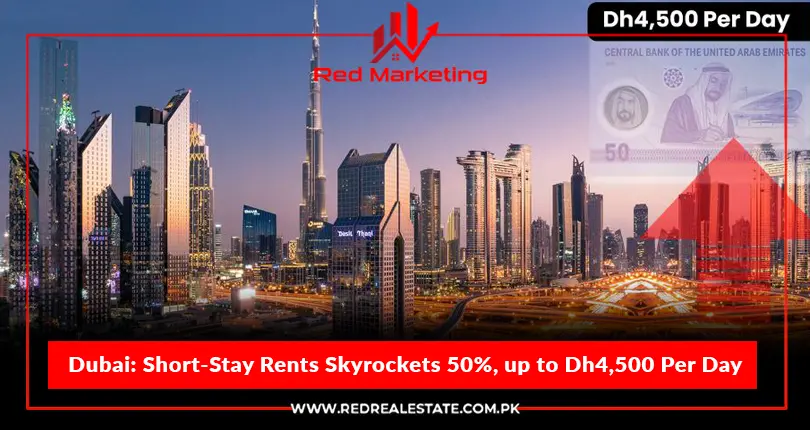 Dubai Short-Stay Rents Skyrockets 50%, up to Dh4,500 Per Day