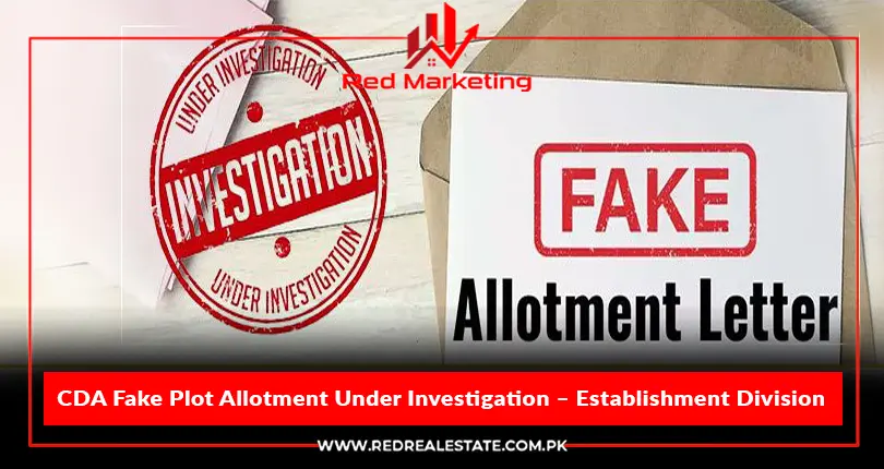 CDA Fake Plot Allotment Under Investigation – Establishment Division