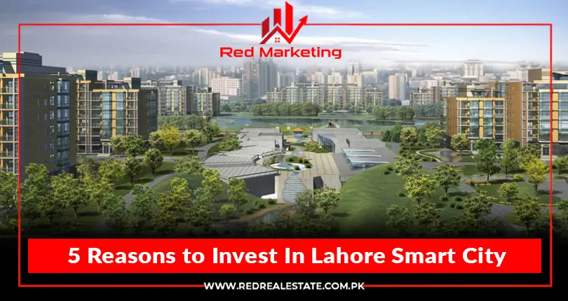 5 Reasons to Invest In Lahore Smart City