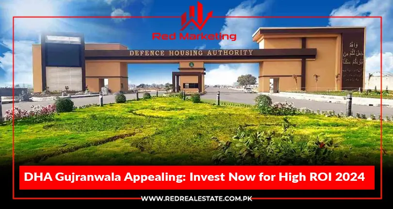 DHA Gujranwala Appealing: Invest Now for High ROI 2024