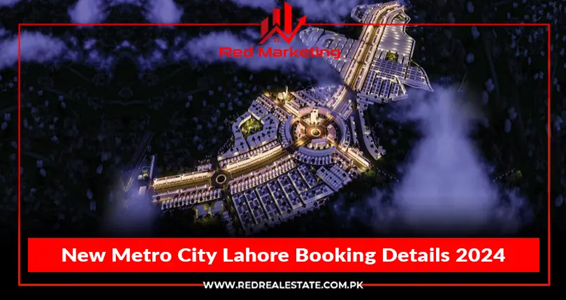 Metro City New Lahore: Location | Payment Plan | Booking Details 2024