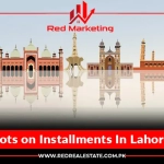 Buy Affordable Plots on installments in Lahore 2024